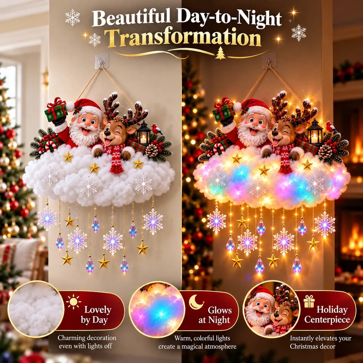 The cloud decor shown unlit as soft white flocking and then lit with a warm golden glow after dark